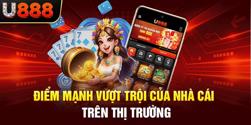 Điểm mạnh vượt trội của nhà cái trên thị trường